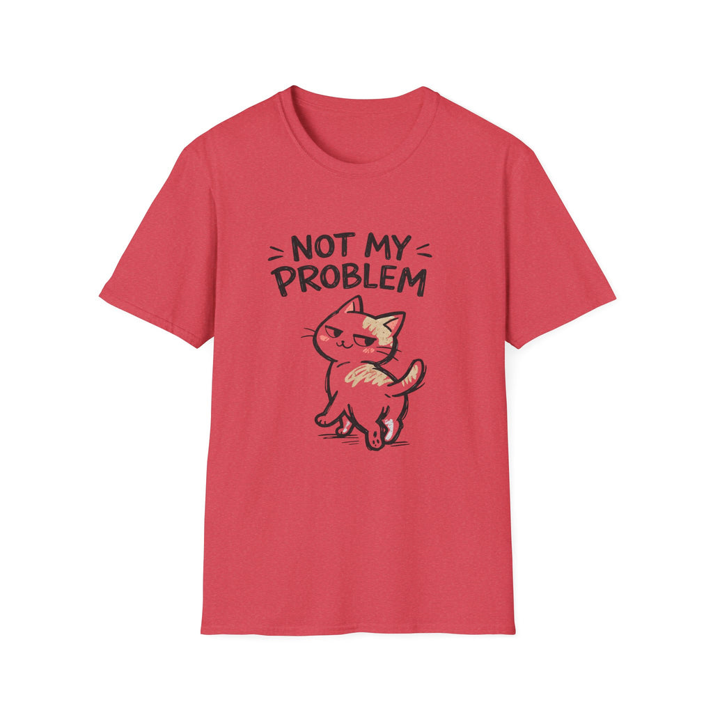Not My Problem Cat T-Shirt