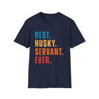 Best Husky Servant Ever T-Shrit