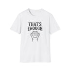 That's Enough Cat T-Shirt