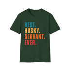 Best Husky Servant Ever T-Shrit