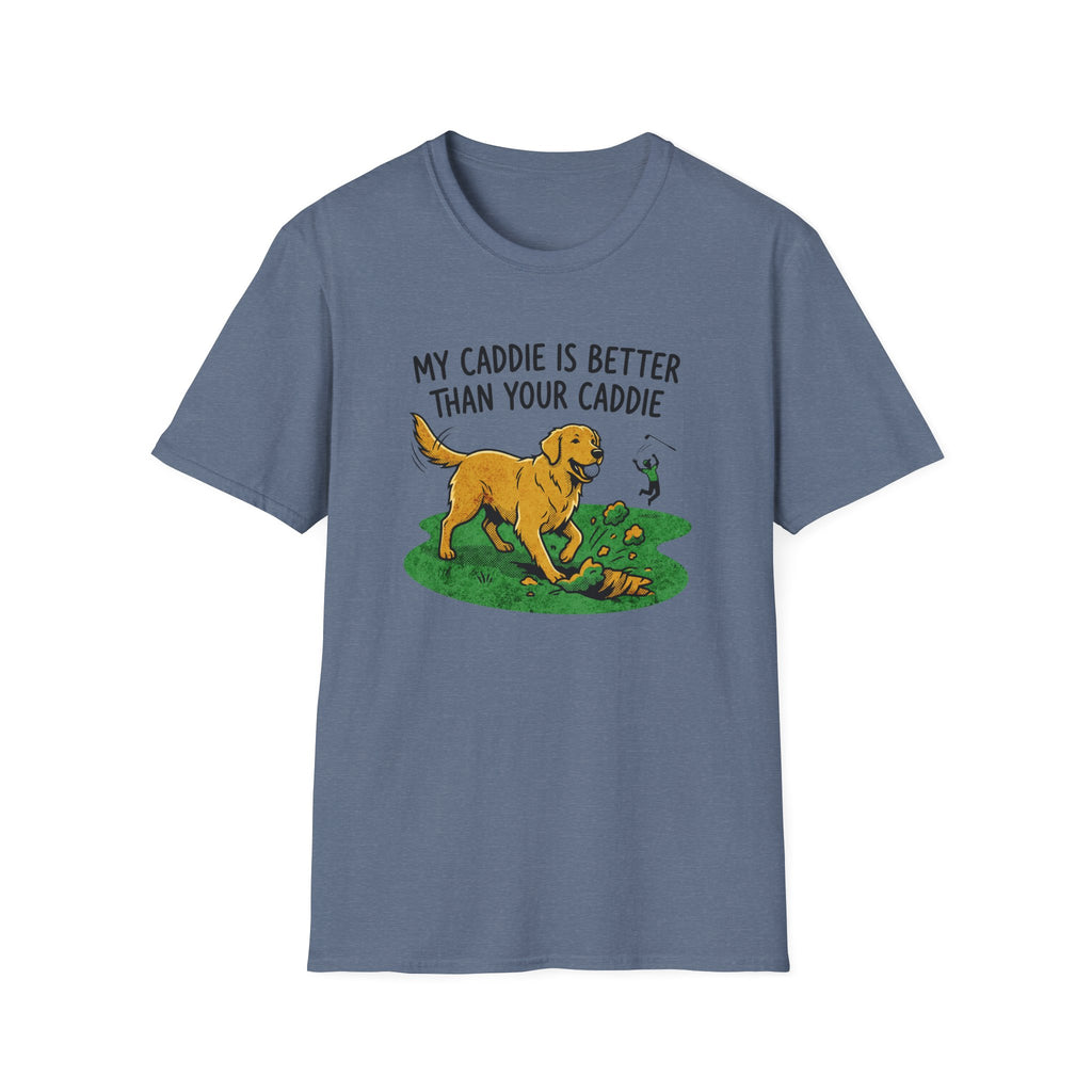 My Caddie Is Better Dog T-Shirt