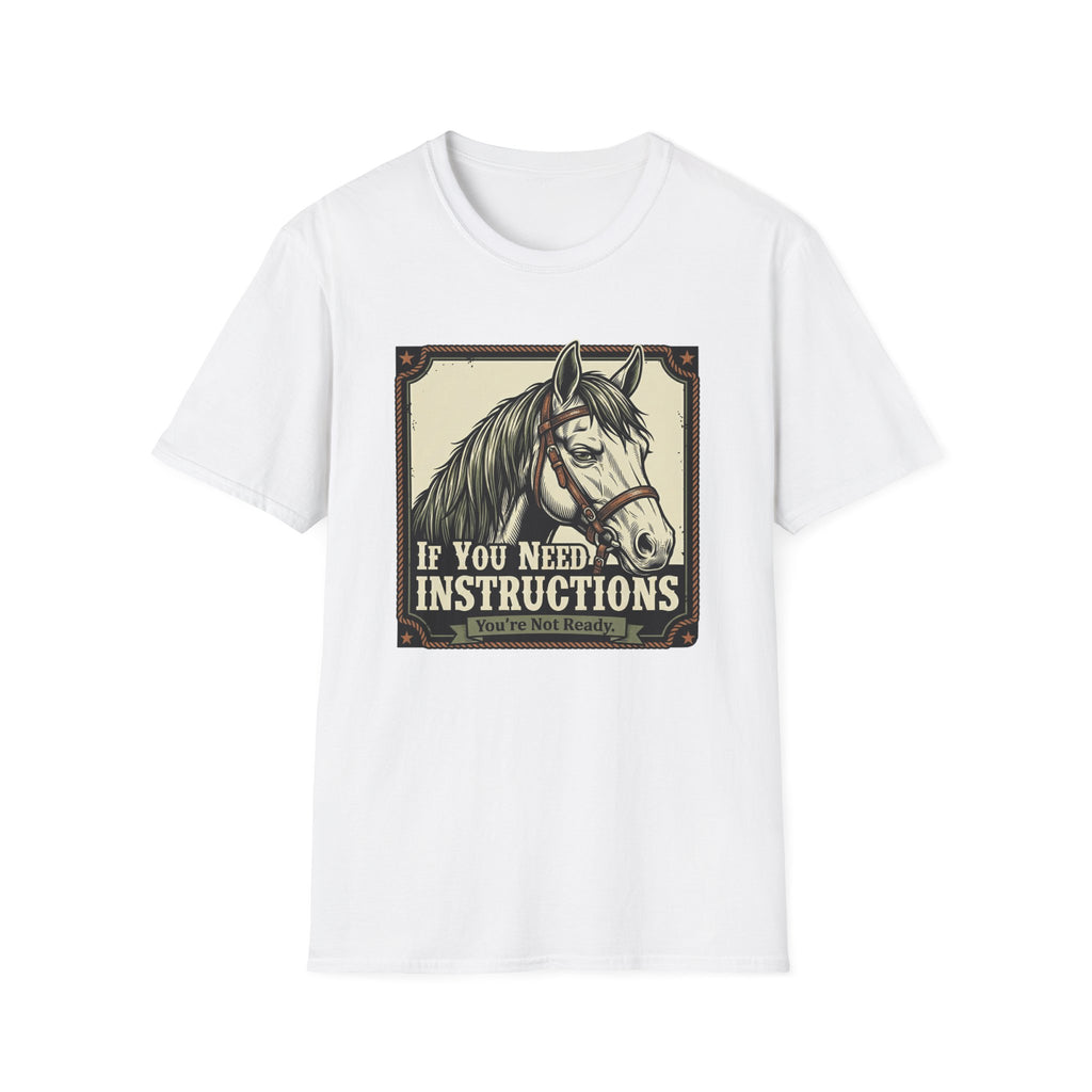 If You Need Instructions Horse T-Shirt