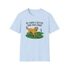 My Caddie Is Better Dog T-Shirt