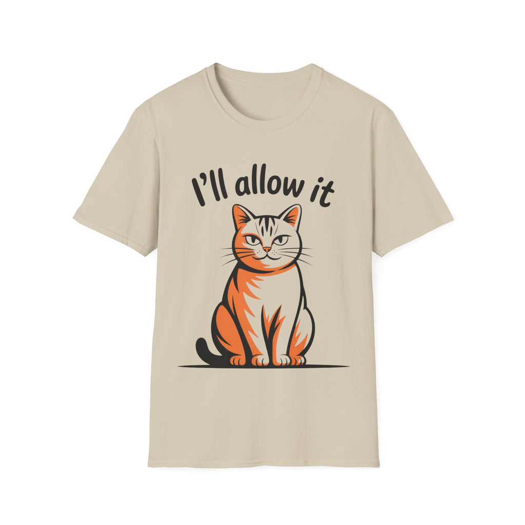 I'll Allow It Cat T-Shirt