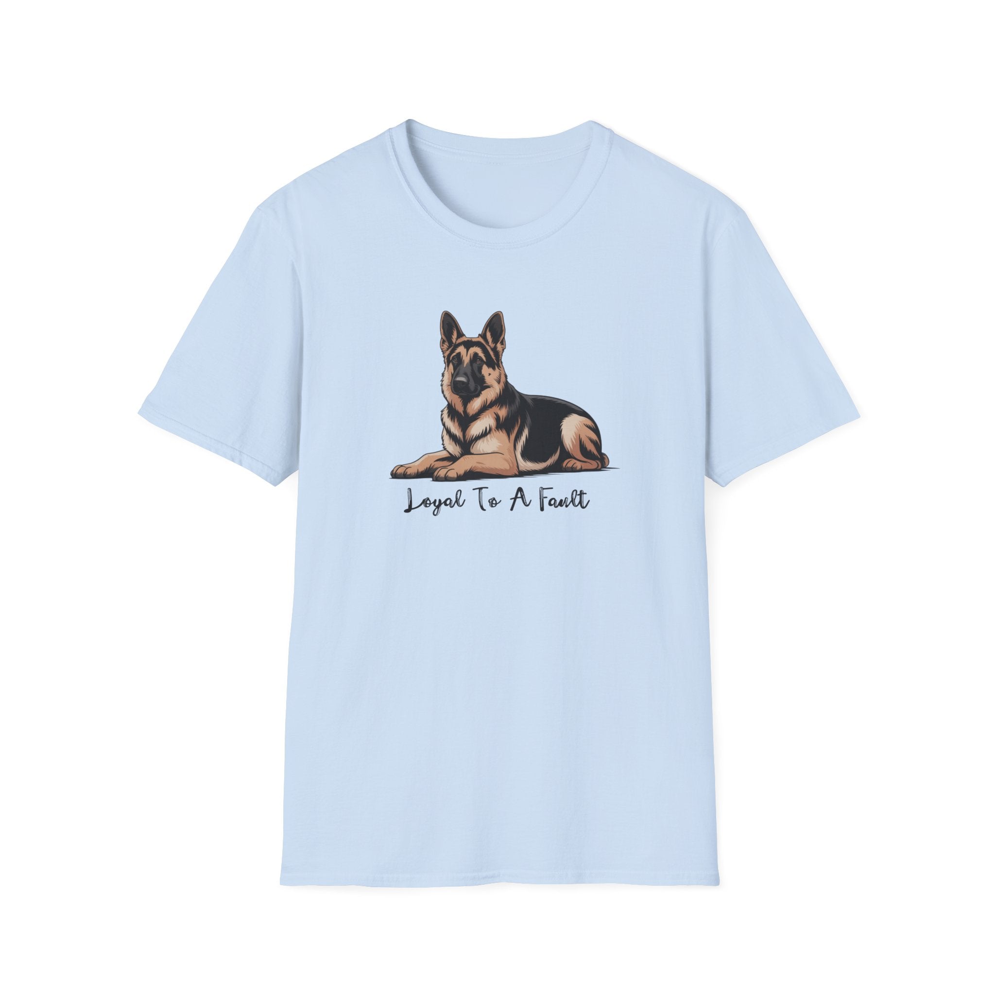 Loyal To A Fault German Shepherd Dog T-Shirt