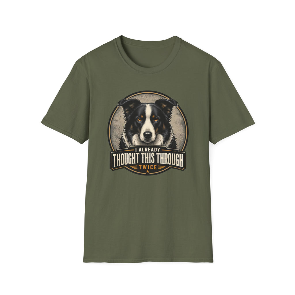 Thought This Through Border Collie Dog T-Shirt