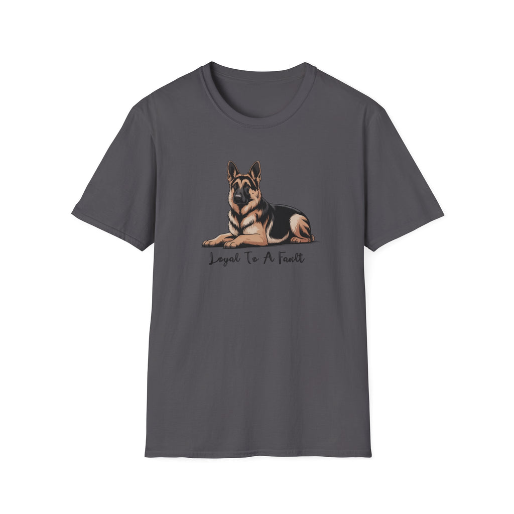 Loyal To A Fault German Shepherd Dog T-Shirt