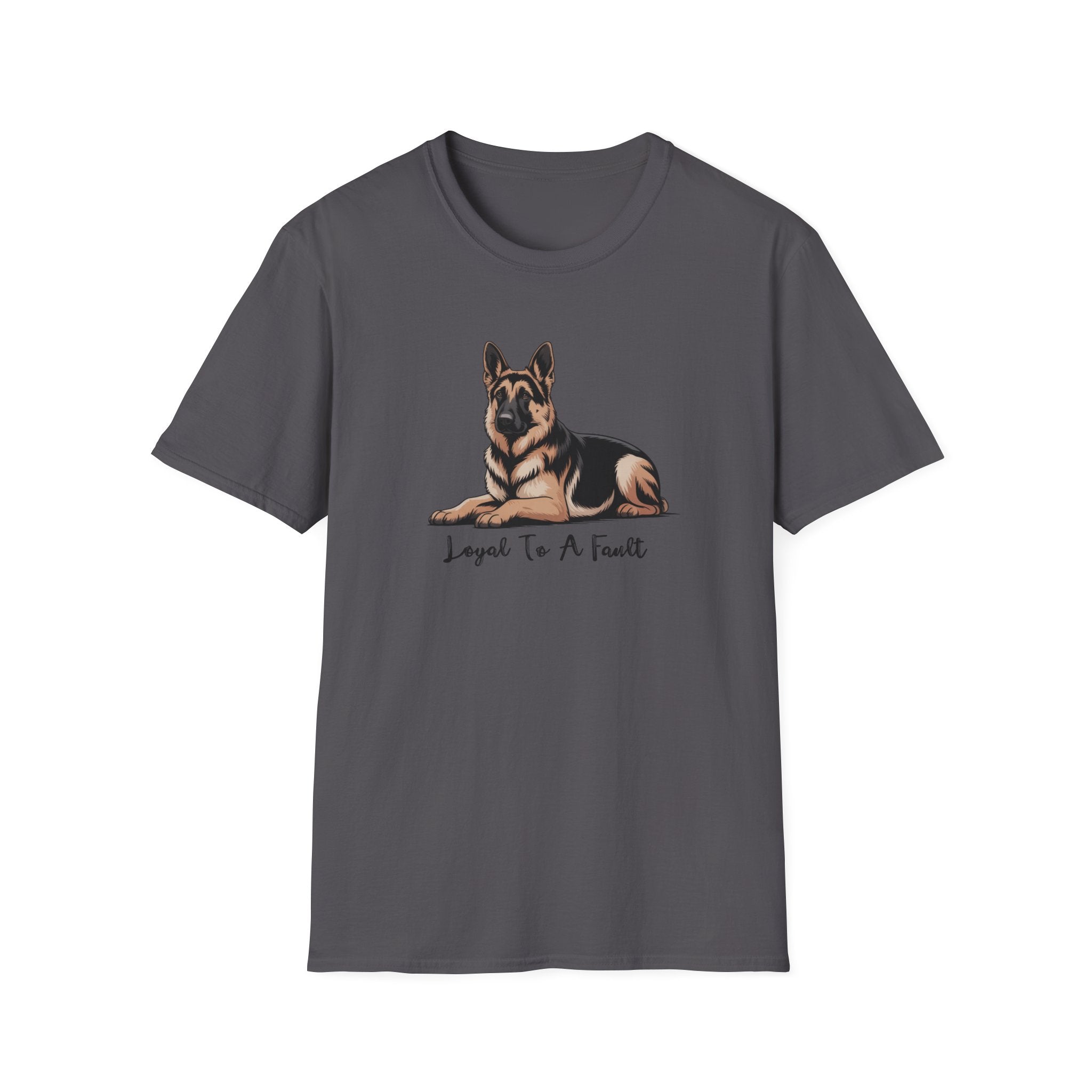 Loyal To A Fault German Shepherd Dog T-Shirt